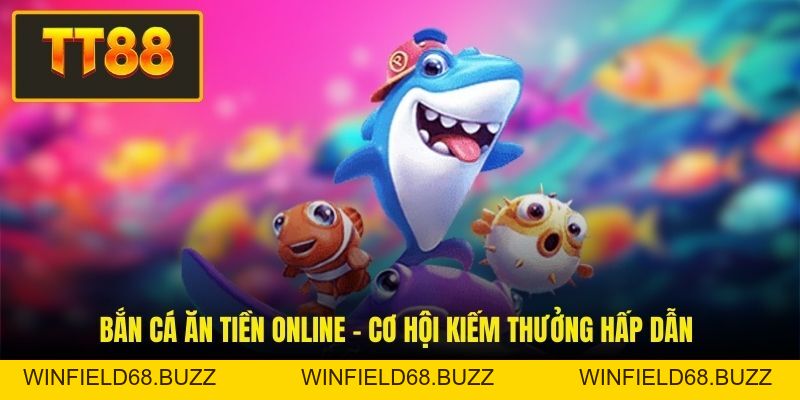 Bắn Cá TT88 - Khám Phá Game Bắn Cá Hay Và Kinh Nghiệm Chơi - WINFIELD68.BUZZ Bắn Cá TT88 - Khám Phá Game Bắn Cá Hay Và Kinh Nghiệm Chơi - WINFIELD68.BUZZ