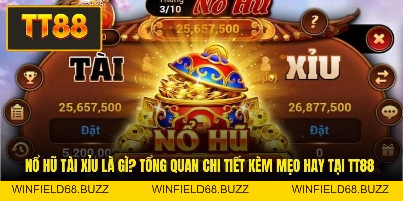 Nổ Hũ TT88 - Khám Phá Các Loại Game Slot Và Mẹo Chơi - WINFIELD68.BUZZ