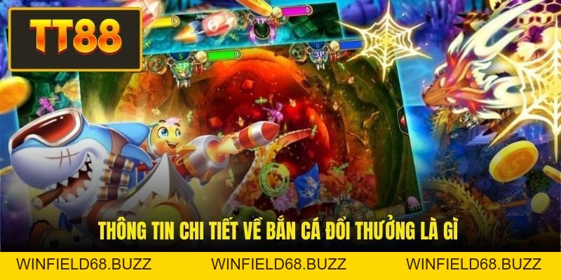 Bắn Cá Đổi Thưởng Là Gì? Luật Chơi Và Top Chủ Đề Hot - WINFIELD68.BUZZ Bắn Cá Đổi Thưởng Là Gì? Luật Chơi Và Top Chủ Đề Hot - WINFIELD68.BUZZ